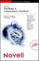 Novell's NetWare 6 Administrator's Handbook (Novell Press) 0764548824 Book Cover