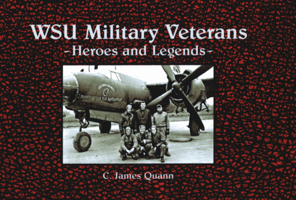 WSU Military Veterans: Heroes And Legends 0974088153 Book Cover