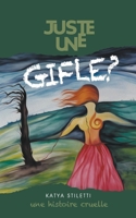 Juste Une Gifle? (French Edition) 1393387845 Book Cover