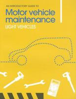 An Introductory Guide To Motor Vehicle Maintenance: Light Vehicles 1903348242 Book Cover