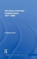 US-China Cold War Collaboration: 1971-1989 041565310X Book Cover