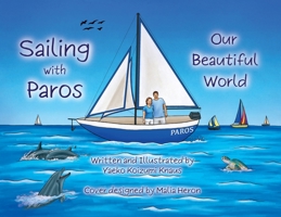 Sailing with Paros: Our Beautiful World B0CSTF4F29 Book Cover