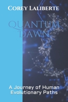 Quantum Dawn - 'A Journey of Human Evolutionary Paths' B095GJW3KB Book Cover
