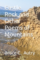 Castle Rock and Other Poems of Mountains B0BB5YKGH4 Book Cover