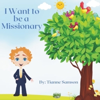 I Want to be a Missionary B0CD16FNPN Book Cover