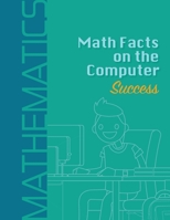 Math Facts on the Computer Success 0897390989 Book Cover