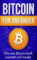 Bitcoin für Anfänger: Wie man Bitcoins kauft, investiert und handelt 1976091748 Book Cover