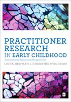Practitioner Research in Early Childhood: International Issues and Perspectives 1446295354 Book Cover