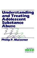 Understanding and Treating Adolescent Substance Abuse (SAGE Sourcebooks for the Human Services) 0803942761 Book Cover