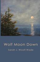 Wolf Moon Down 1597131970 Book Cover