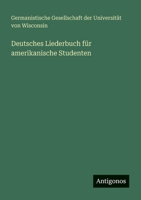 Deutsches Liederbuch für amerikanische Studenten 3368250795 Book Cover