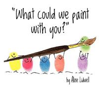 What Could We Paint with You? 190701103X Book Cover