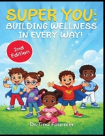 SUPER YOU Building wellness in every way B0GZJDH2VK Book Cover