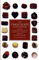 The Chocolate Companion: A Connoisseur's Guide 076242897X Book Cover