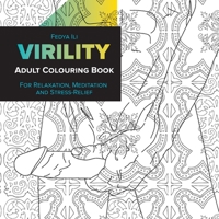 Virility Adult Coloring Book: for Relaxation, Meditation and Stress-Relief 3982186005 Book Cover