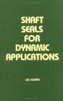 Shaft Seals for Dynamic Applications (Mechanical Engineering (Marcell Dekker)) 0824797167 Book Cover