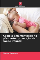 Apoio à amamentação no pós-parto: promoção da saúde infantil (Portuguese Edition) 6209861318 Book Cover