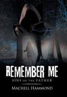 Remember Me: Sins of the Father 1796039012 Book Cover