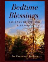 Bedtime Blessings: 365 Evenings of Daily Blessings 1979563691 Book Cover