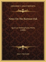 Notes On The Bartram Oak: Quercus Heterophylla, Michx 1120747740 Book Cover
