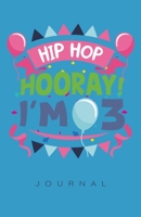 Birthday Hip Hop Hooray I'm 3 Journal 1708011277 Book Cover