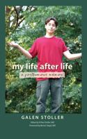 My Life After Life: A Posthumous Memoir 0615383076 Book Cover