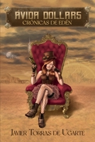 Crónicas de Edén: Ávida Dollars B09MDL7J1N Book Cover