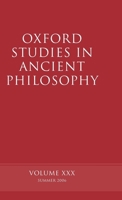 Oxford Studies in Ancient Philosophy: Volume XXX: Summer 2006 0199287473 Book Cover