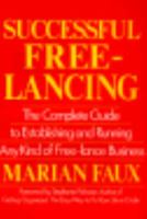 Successful Free-Lancing: The Complete Guide to Establishing and Running Any Kind of Freelance Business 0312152159 Book Cover