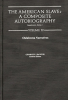 The American Slave--Oklahoma Narratives: Supp. Ser. 1, Vol 12 0837197724 Book Cover