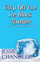 Chip Off the Ice Block Murder (Shay O’Hanlon Caper series, 4) 1642474436 Book Cover