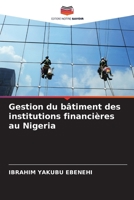 Gestion du bâtiment des institutions financières au Nigeria (French Edition) 6207992318 Book Cover