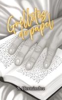 Grilletes de papel.: Puedes negarte al amor, pero el deseo no pide permiso. 8409757605 Book Cover