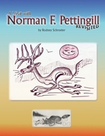 A Visit with Norman F. Pettingill Revisited 1945307439 Book Cover