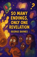 So Many Endings, Only One Revelation: Deprogramming Hollywood’s Apocalypse B0FKYHCNLX Book Cover