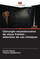 Chirurgie reconstructive du sinus frontal: sélection de cas cliniques (French Edition) 6208245273 Book Cover