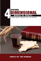 Discover Four Dimensional Works of Christ: They Don't Want You to Know 1387605356 Book Cover