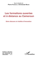 Les formations ouvertes et à distance au Cameroun: Entre discours et réalités d'innovation (Cahiers Africains de Recherche En Education) (French Edition) 2343102384 Book Cover