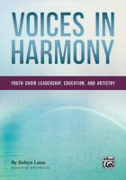 Voices in Harmony: Youth Choir Leadership, Education, and Artistry 1470632292 Book Cover