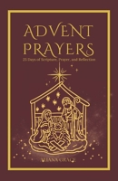 Advent Prayer Book: Daily Devotions for the Christmas Season B0FSZ2YC49 Book Cover