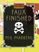Faux Finished (Interior Design Mystery, Book 1) 0425214281 Book Cover