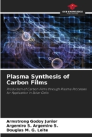Synthèse par plasma de films de carbone: Production de films de carbone par des procédés plasma pour une application dans les cellules solaires (French Edition) 6207604822 Book Cover