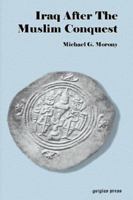 Iraq After The Muslim Conquest (Replica Books) 1593333153 Book Cover