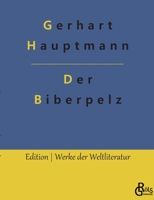 Der Biberpelz. Eine Diebeskomödie 3743704609 Book Cover