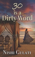30 is a Dirty Word B0GKXB367C Book Cover