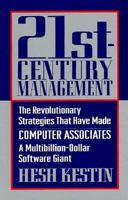 Twenty-First-Century Management: The Revolutionary Strategies That Have Made Computer Associates a Multibillion-Dollar Software Giant 0871135248 Book Cover