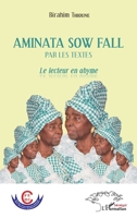 Aminata Sow Fall par les textes: Le lecteur en abyme (Harmattan Sénégal) (French Edition) 2343232059 Book Cover