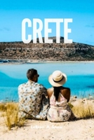 CRETE: Exploring the hidden gems of Crete; A journey through history, myth and nature B0FHWGHGXN Book Cover