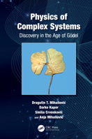 Physics of Complex Systems: Discovery in the Age of Gödel 1032228016 Book Cover