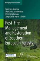 Post-Fire Management and Restoration of Southern European Forests 9400722079 Book Cover